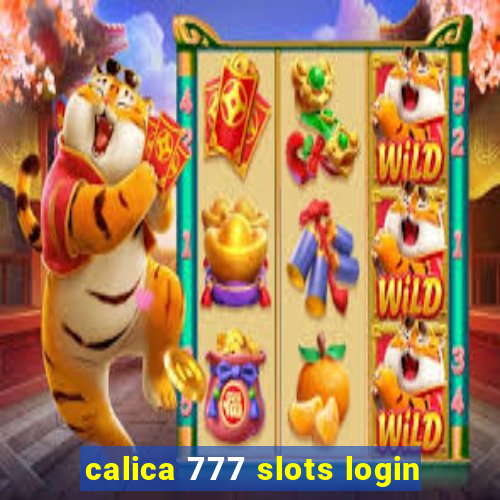 calica 777 slots login